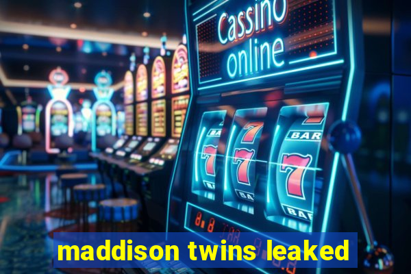 maddison twins leaked